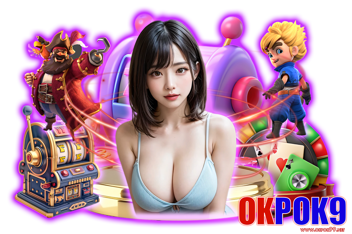 okpok9 สล็อต